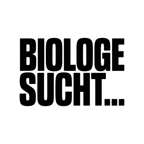 BIOLOGE SUCHT…