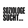SOZIOLOGE SUCHT…
