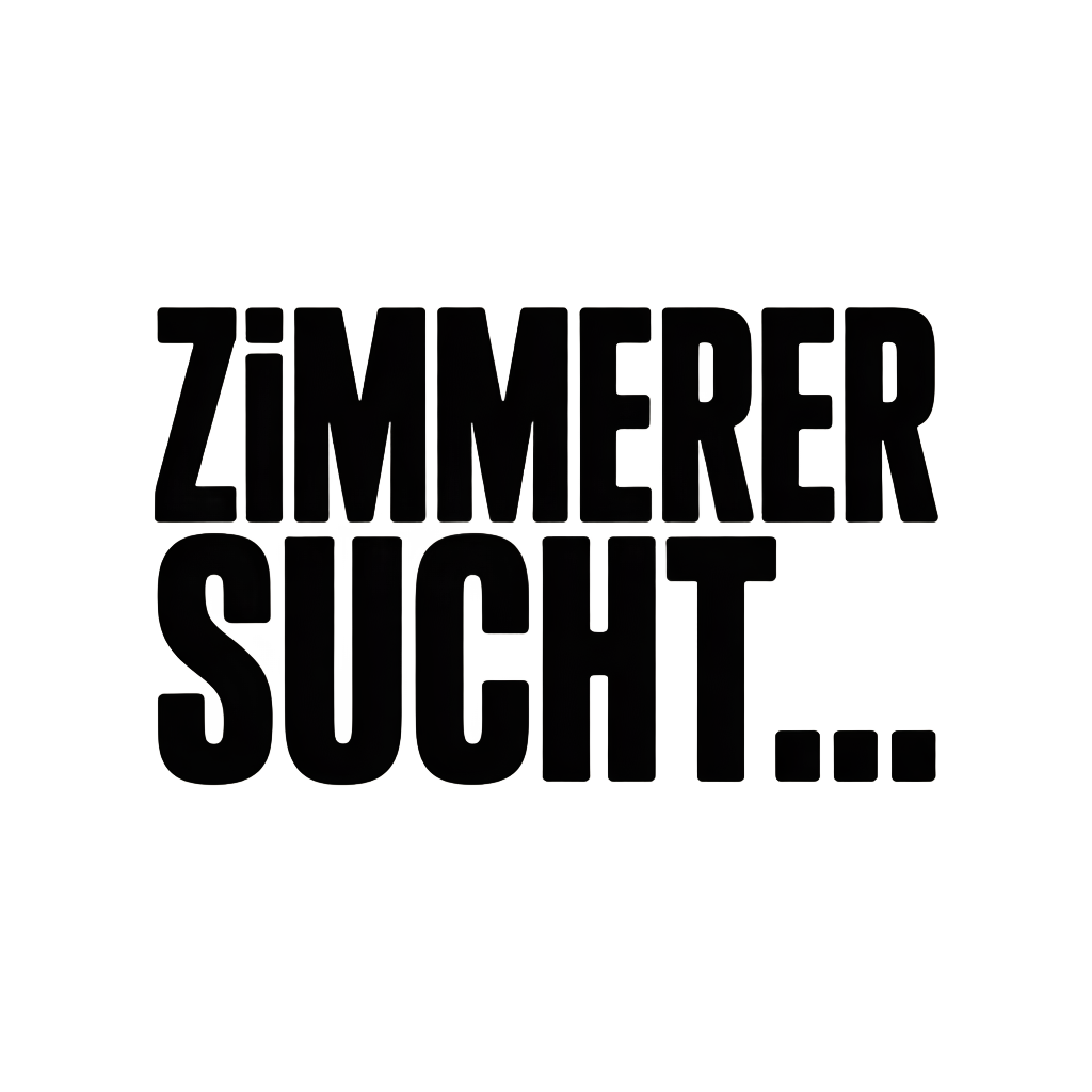 ZIMMERER SUCHT…