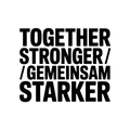 Together Stronger / Gemeinsam stärker