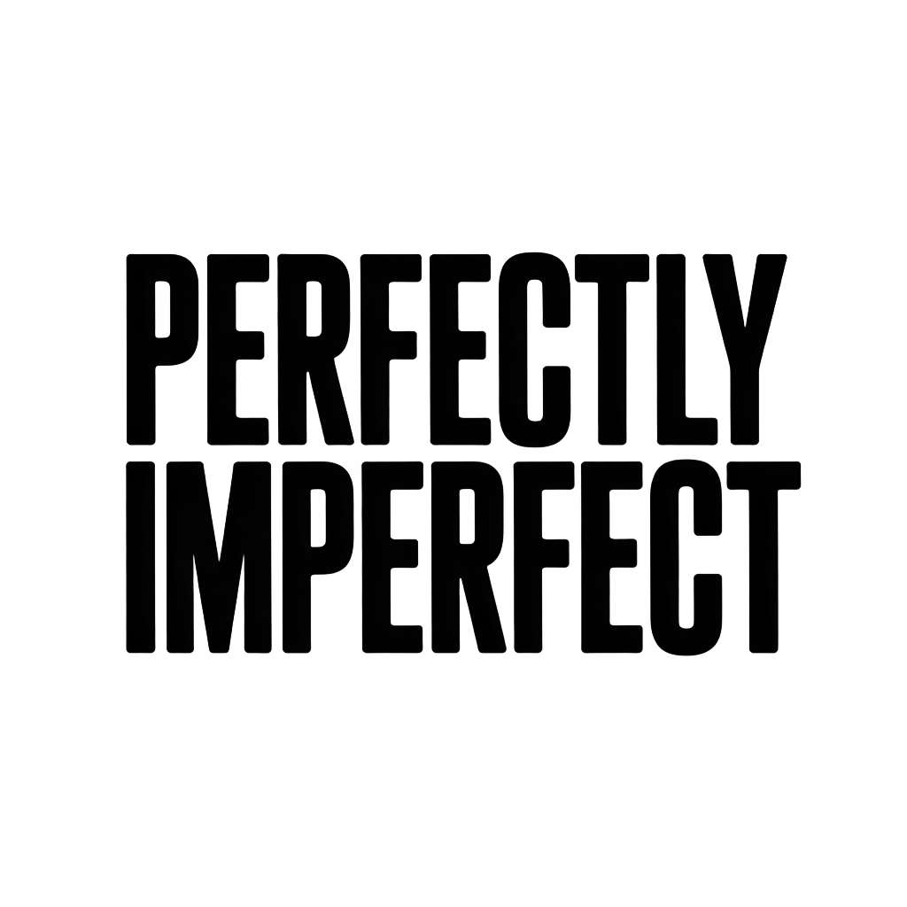 Perfectly imperfect