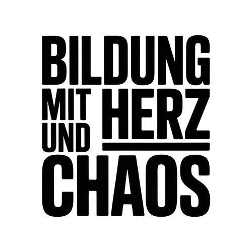 Bildung mit Herz und Chaos