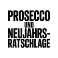 Prosecco und Neujahrs-Ratschläge