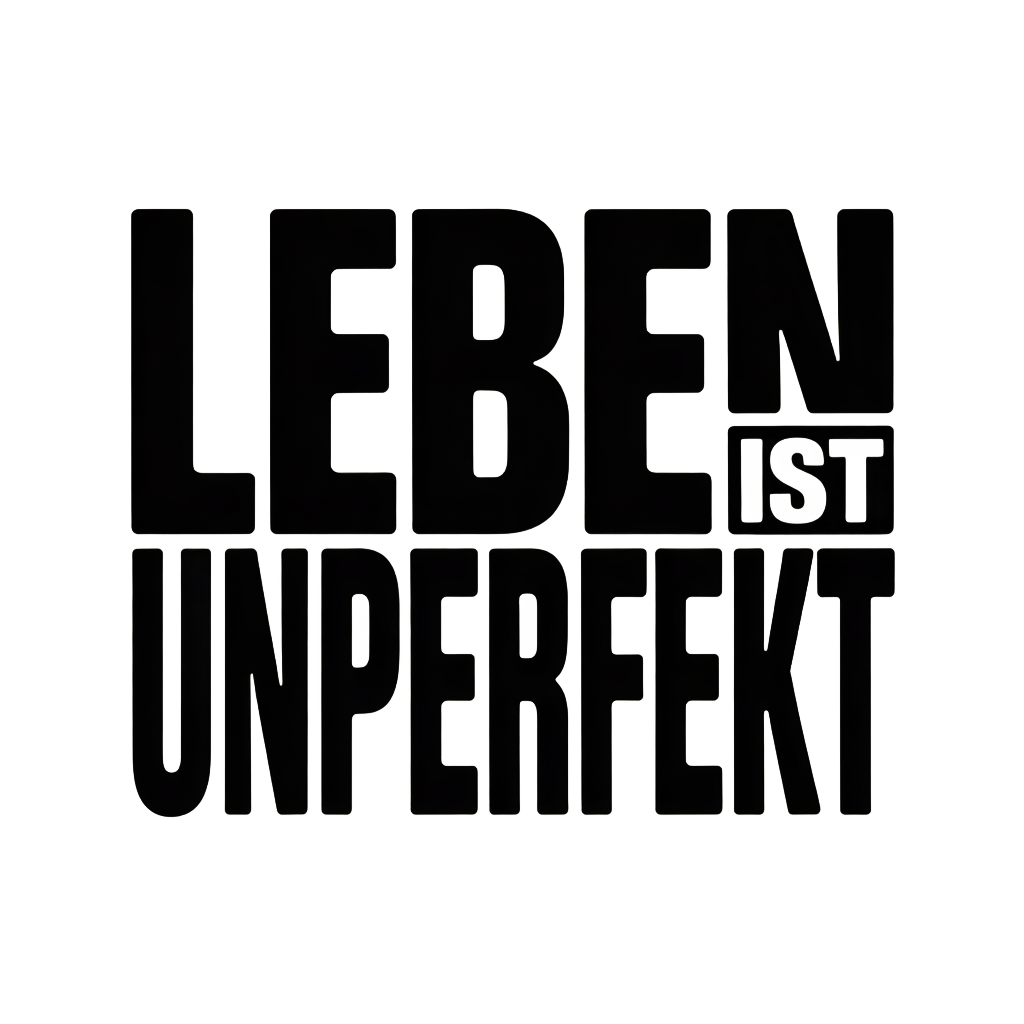 Leben ist unperfekt