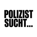 POLIZIST SUCHT…