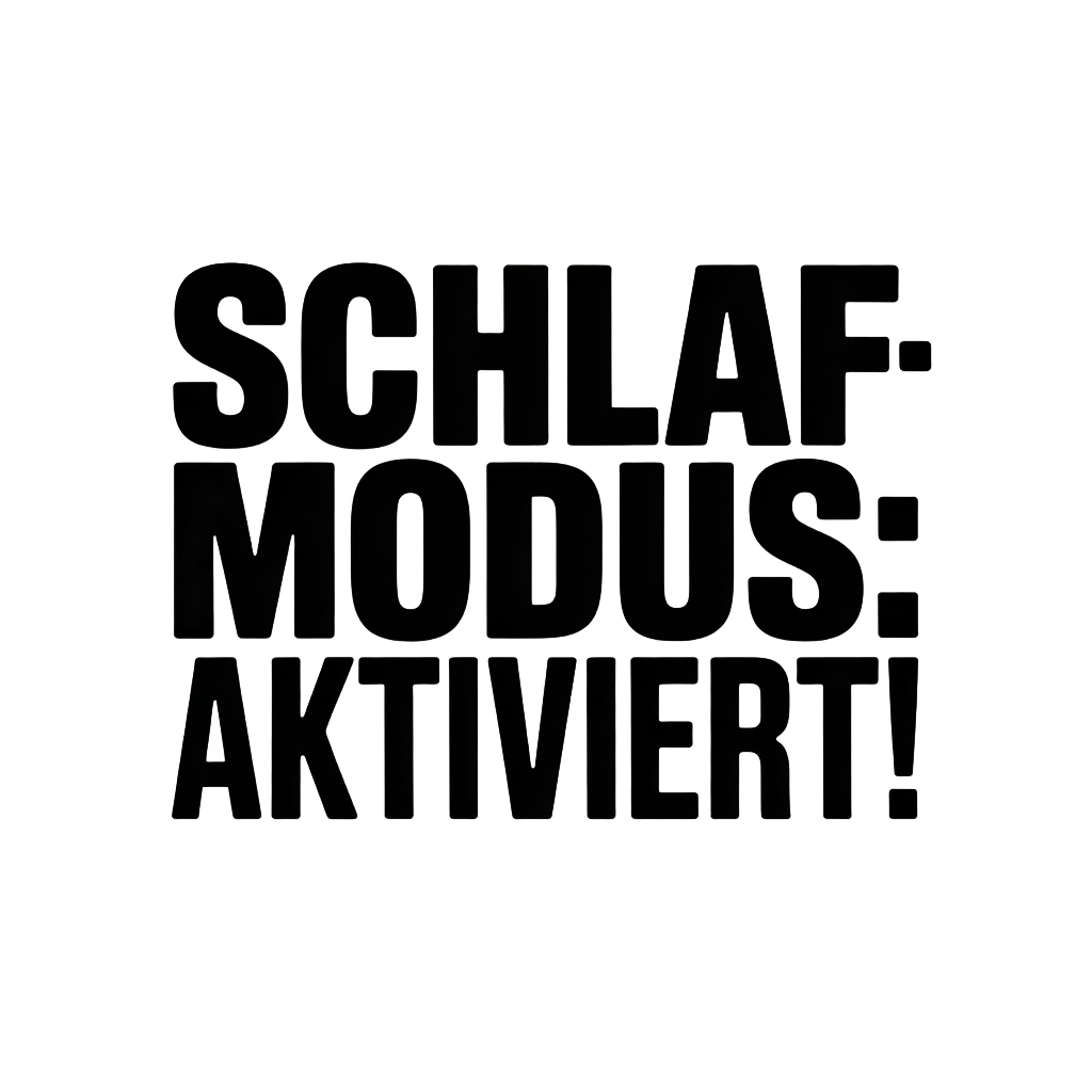Schlafmodus: Aktiviert!