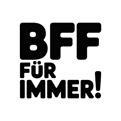 BFF für immer!