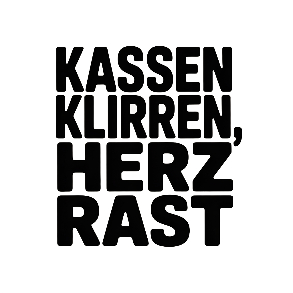 Kassen klirren, Herz rast