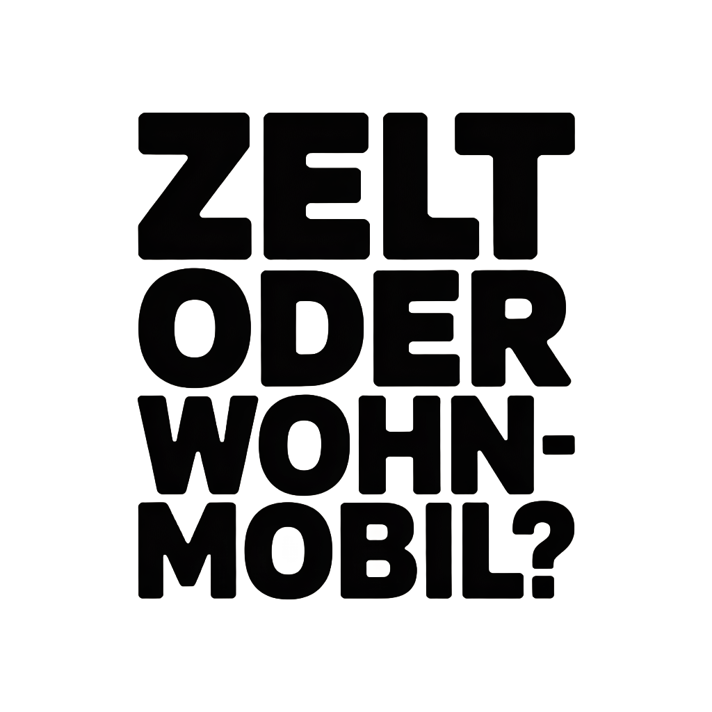 Zelt oder Wohnmobil?