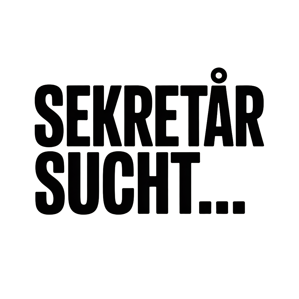 SEKRETÄR SUCHT…