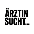 ÄRZTIN SUCHT…