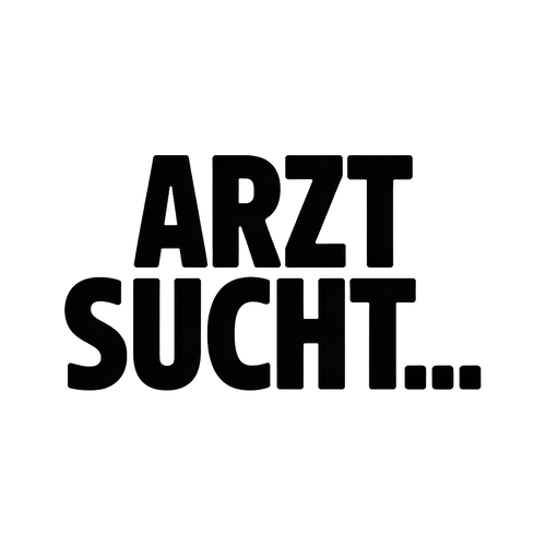 ARZT SUCHT…