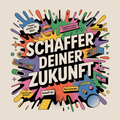 Schaffer deiner Zukunft
