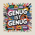 GENUG IST GENUG