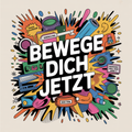 Bewege Dich Jetzt